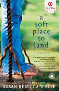 Soft Place to Land - White, Susan