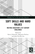 Soft Skills and Hard Values: Meeting Education's 21st Century Challenges