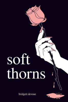 Soft Thorns - Devoue, Bridgett