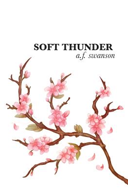 Soft Thunder, Revised Edition - Swanson, A F