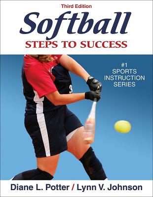 Softball: Steps to Success - Potter, Diane L, and Johnson, Lynn V