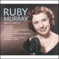 Softly Softly - Ruby Murray