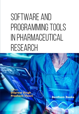 Software and Programming Tools in Pharmaceutical Research - Tiwari, Prashant (Editor), and Singh, Dilpreet