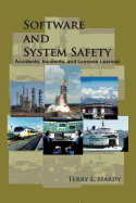 Software and System Safety: Accidents, Incidents, and Lessons Learned