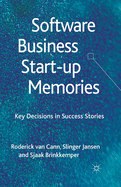 Software Business Start-Up Memories: Key Decisions in Success Stories