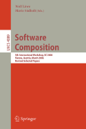 Software Composition: 5th International Symposium, SC 2006, Vienna, Austria, March 25-26, 2006, Revised Papers