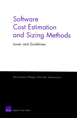 Software Cost Estimation and Sizing Methods: Issues and Guidelines - Pfleeger, Shari Lawrence