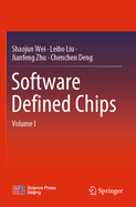 Software Defined Chips: Volume I