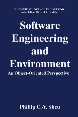 Software Engineering and Environment: An Object-Oriented Perspective - Sheu, Phillip C -Y