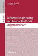 Software Engineering and Formal Methods: 17th International Conference, Sefm 2019, Oslo, Norway, September 18-20, 2019, Proceedings