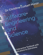 Software Engineering and Science: An Interactive Textbook with Applications to Astronomy