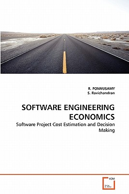 Software Engineering Economics - Ponnusamy, R, and Ravichandran, S