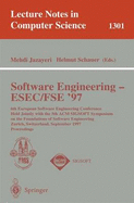 Software Engineering - Esec-Fse '97: 6th European Software Engineering Conference Held Jointly with the 5th ACM Sigsoft Symposium on the Foundations of Software Engineering, Zurich, Switzerland, September 22-25, 1997. Proceedings