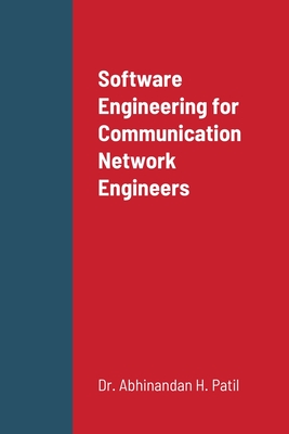 Software Engineering for Communication Network Engineers - Patil, Abhinandan H, Dr.