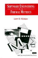 Software Engineering with Formal Metrics