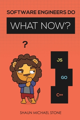 Software engineers do what now? - Stone, Shaun Michael