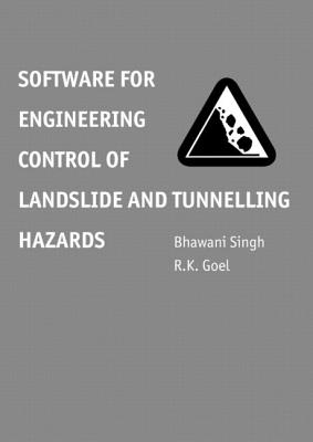 Software for Engineering Control of Landslide and Tunnelling Hazards - Singh, Bhawani, and Goel, R K