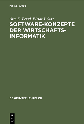 Software-Konzepte Der Wirtschaftsinformatik - Ferstl, Otto K, and Sinz, Elmar J
