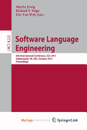 Software Language Engineering: 6th International Conference, SLE 2013, Indianapolis, IN, USA, October 26-28, 2013. Proceedings