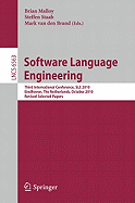 Software Language Engineering: Third International Conference, SLE 2010, Eindhoven, The Netherlands, October 12-13, 2010, Revised Selected Papers
