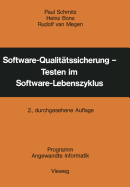 Software-Qualitatssicherung -- Testen Im Software-Lebenszyklus - Schmitz, Paul