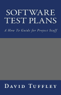 Software Test Plans: A How to Guide for Project Staff