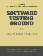 Software Testing Ground: Testers are the first users of any products