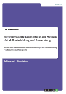 Softwarebasierte Diagnostik in der Medizin - Modellentwicklung und Auswertung: Modell einer differenzierten Drehmomentanalyse der Tonuserhhung von Patienten mit Armspastik