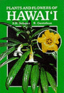 Sohmer - Plants/Flowers of Hawaii - Sohmer, Seymour H, and Gustafson, R