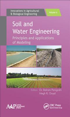 Soil and Water Engineering: Principles and Applications of Modeling - Panigrahi, Balram (Editor), and Goyal, Megh R (Editor)