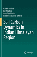 Soil Carbon Dynamics in Indian Himalayan Region