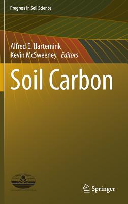 Soil Carbon - Hartemink, Alfred E. (Editor), and McSweeney, Kevin (Editor)