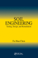 Soil Engineering: Testing, Design, and Remediation