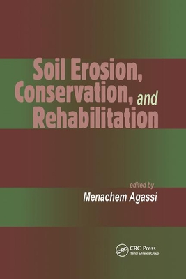 Soil Erosion, Conservation, and Rehabilitation - Agassi, Menachem