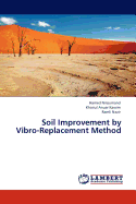 Soil Improvement by Vibro-Replacement Method