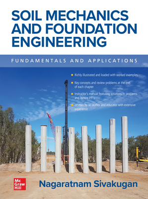 Soil Mechanics and Foundation Engineering: Fundamentals and Applications - Sivakugan, Nagaratnam