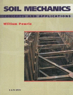 Soil Mechanics: Concepts and Applications - Powrie, William