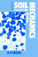 Soil Mechanics: Solutions Manual, Sixth Edition