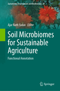 Soil Microbiomes for Sustainable Agriculture: Functional Annotation
