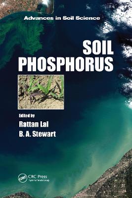 Soil Phosphorus - Lal, Rattan (Editor), and Stewart, B.A. (Editor)