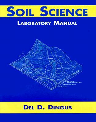 Soil Science Laboratory Manual - Dingus, Del D.