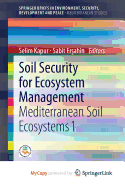 Soil Security for Ecosystem Management: Mediterranean Soil Ecosystems 1