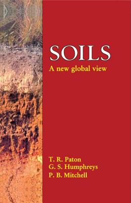 Soils: A New Global View - Paton, Thomas Ronal