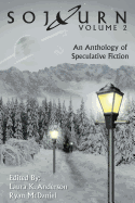 Sojourn: An Anthology of Speculative Fiction (Volume 2)