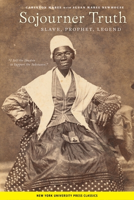Sojourner Truth: Slave, Prophet, Legend - Mabee, Carleton