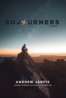 Sojourners: Poems - Jarvis, Andrew