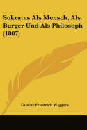 Sokrates Als Mensch, Als Burger Und Als Philosoph (1807)