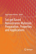 Sol-Gel Based Nanoceramic Materials: Preparation, Properties and Applications