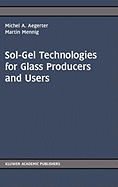 Sol-Gel Technologies for Glass Producers and Users