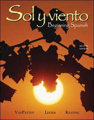 Sol y Viento: Beginning Spanish - VanPatten, Bill, and Leeser, Michael, and Keating, Gregory D